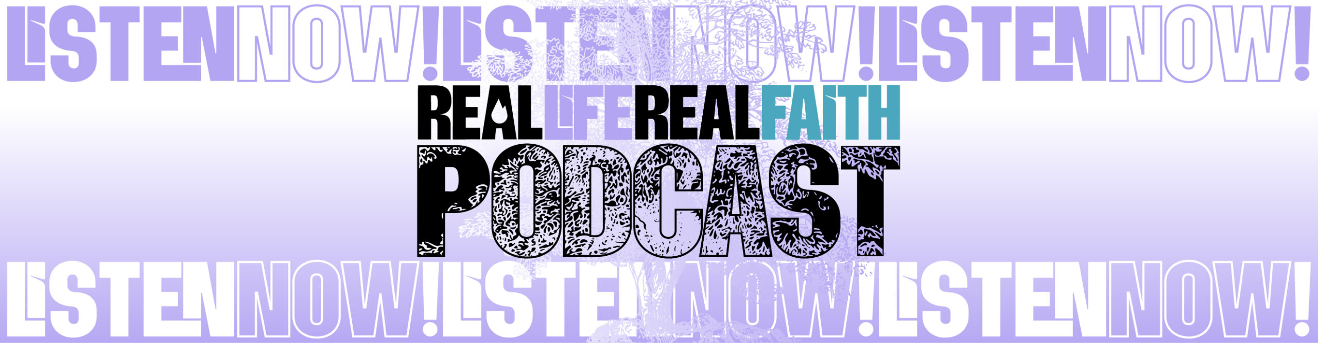 Real Life, Real Faith Podcast